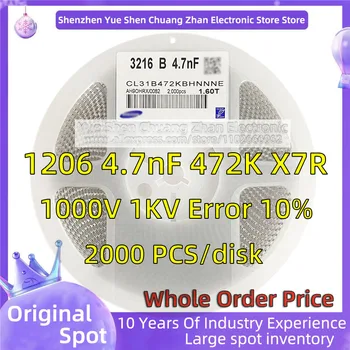 【 Celý Disk 2000 KS] vyzýva 3216 Patch Kondenzátor 1206 4.7 nF 472K 50 1000V 1KV Chyba 10% Materiálu X7R Skutočné kondenzátor