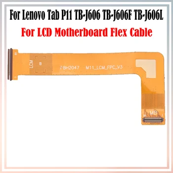 Na Kartu Lenovo P11 TB-J606 TB-J606F TB-J606L LCD Doske Flex Kábel Vymeňte